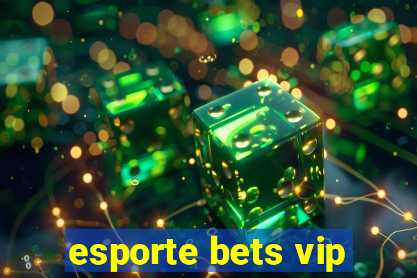 esporte bets vip