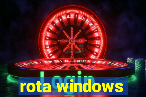 rota windows