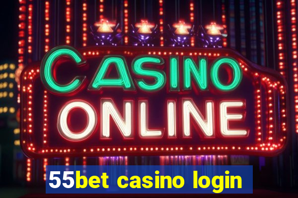 55bet casino login