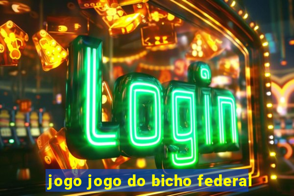 jogo jogo do bicho federal