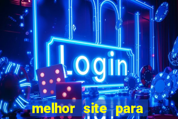 melhor site para jogar fortune tiger