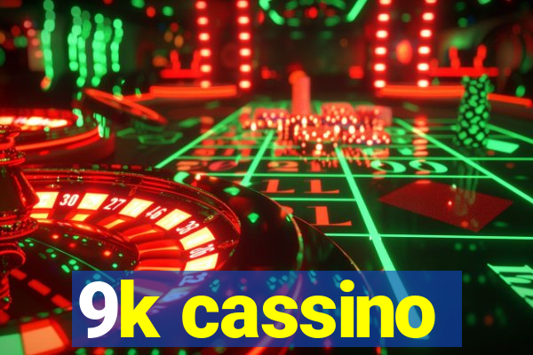 9k cassino