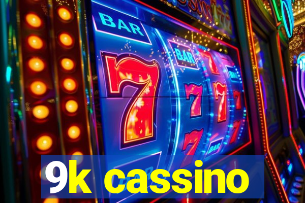 9k cassino