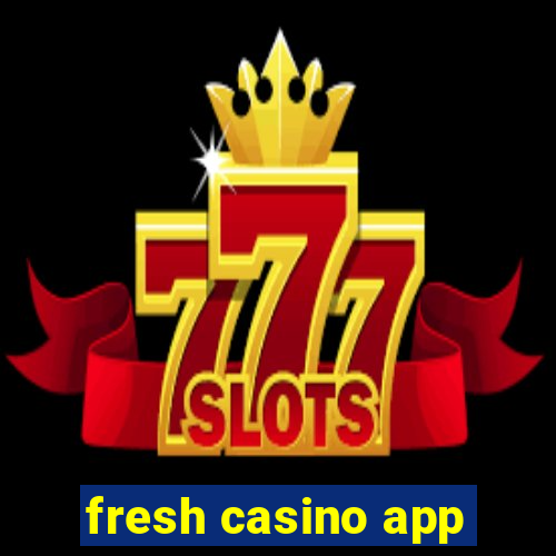 fresh casino app