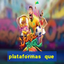 plataformas que estao pagando agora