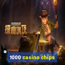 1000 casino chips