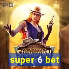 super 6 bet