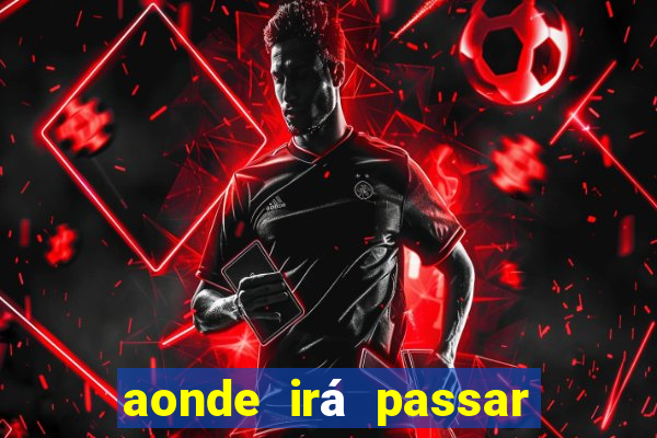 aonde irá passar o jogo do brasil