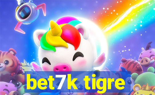 bet7k tigre