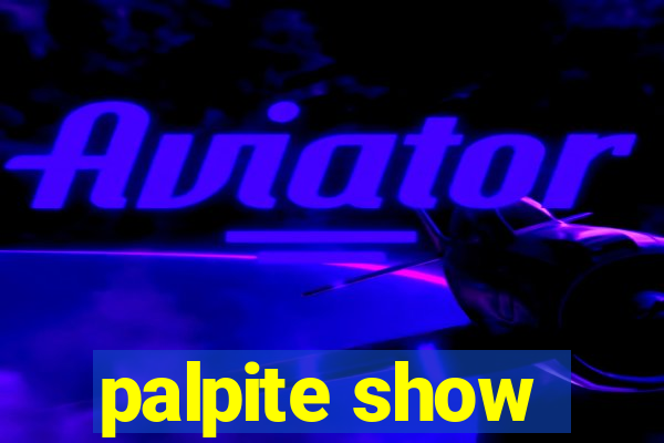 palpite show