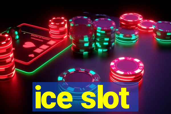 ice slot