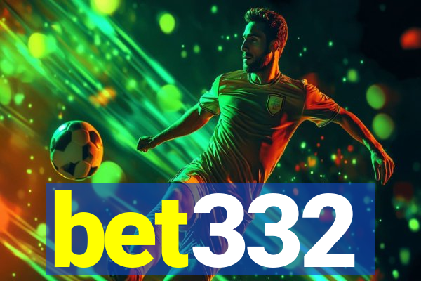 bet332