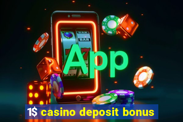 1$ casino deposit bonus