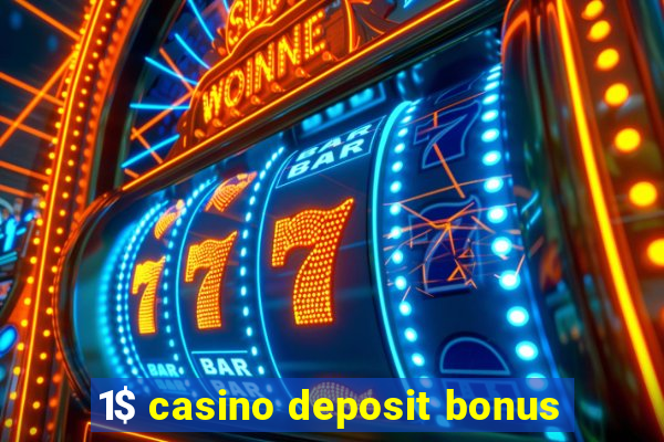 1$ casino deposit bonus