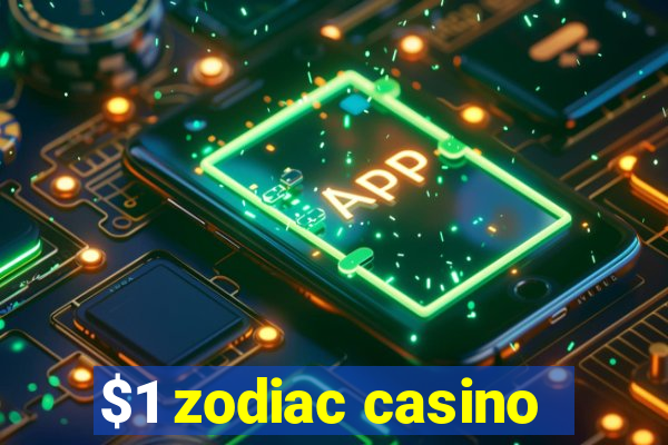 $1 zodiac casino