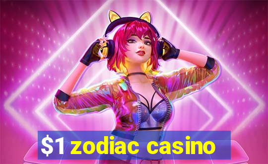 $1 zodiac casino