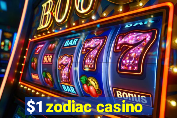 $1 zodiac casino