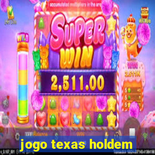 jogo texas holdem