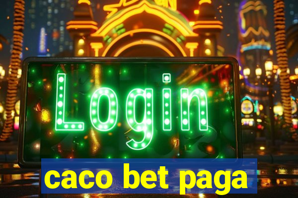 caco bet paga