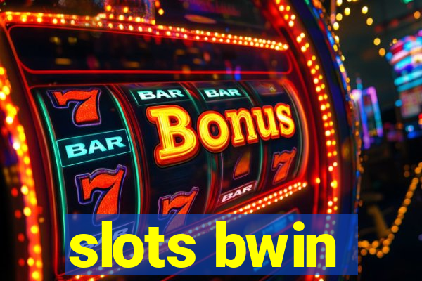 slots bwin