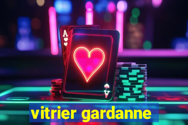 vitrier gardanne