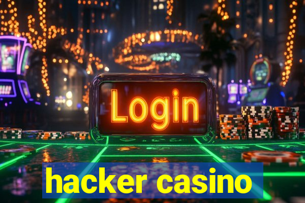 hacker casino