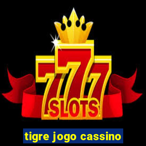 tigre jogo cassino