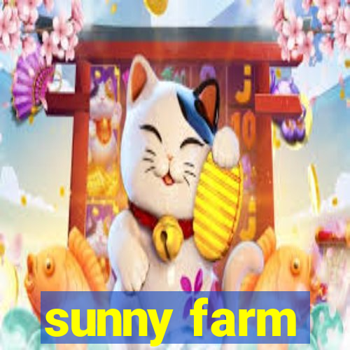 sunny farm