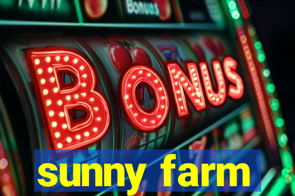 sunny farm