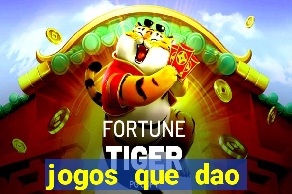 jogos que dao dinheiro rapido