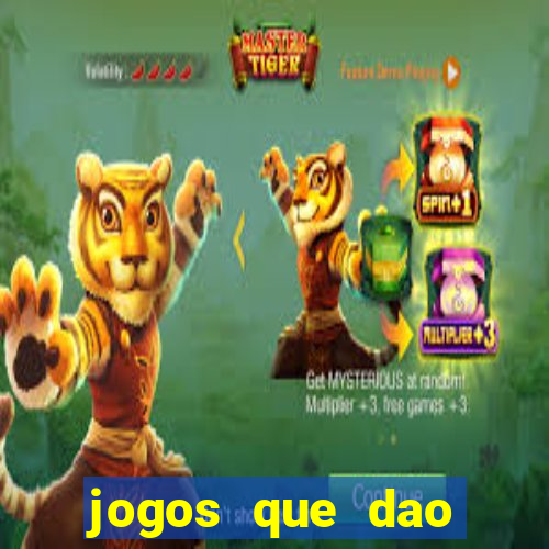 jogos que dao dinheiro rapido