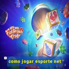 como jogar esporte net