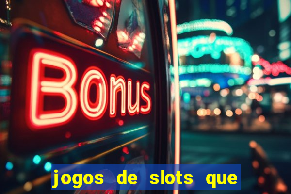 jogos de slots que dao bonus no cadastro