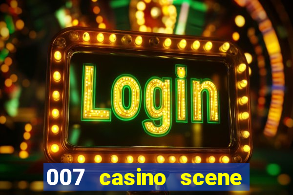 007 casino scene peirce brosnan