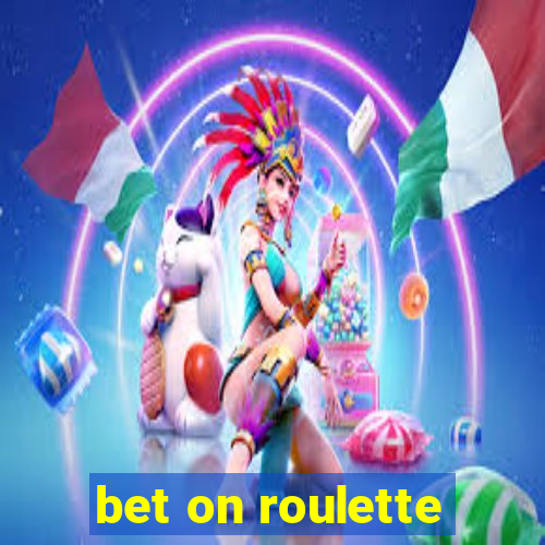 bet on roulette