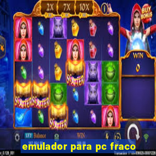 emulador para pc fraco