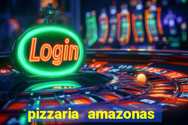 pizzaria amazonas costa barros