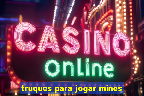 truques para jogar mines