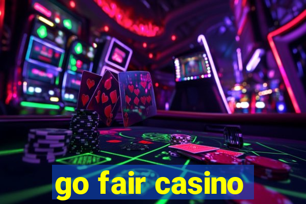 go fair casino