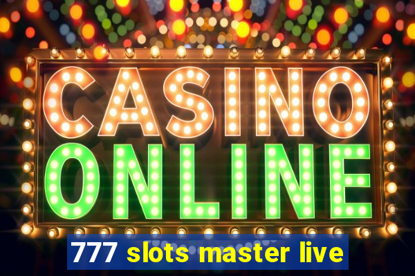 777 slots master live