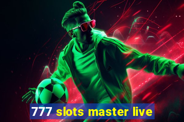 777 slots master live