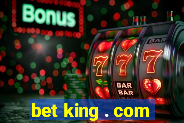 bet king . com