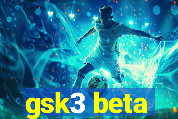 gsk3 beta