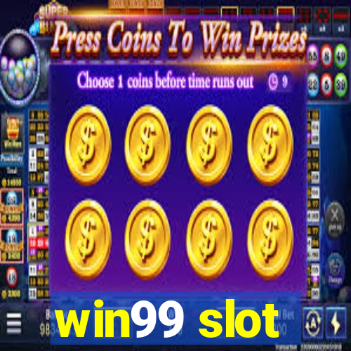 win99 slot