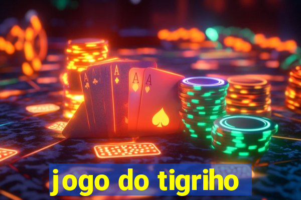 jogo do tigriho