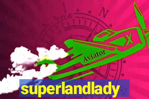 superlandlady