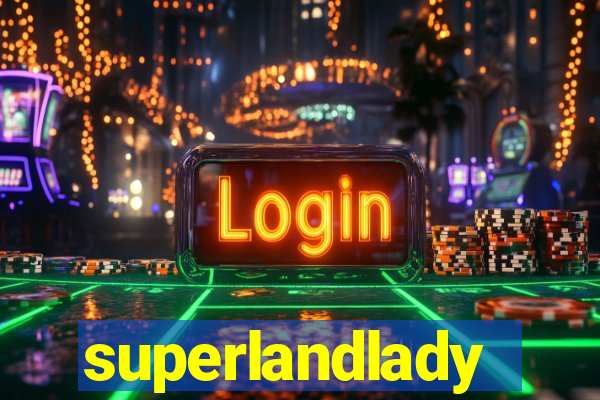 superlandlady