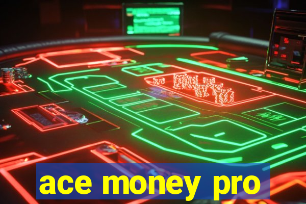 ace money pro