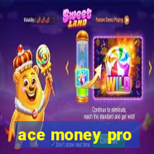 ace money pro