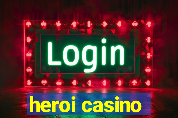 heroi casino